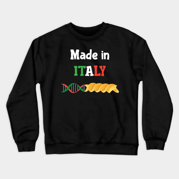 Pasta DNA, love Italy It’s in my DNA T-shirt Crewneck Sweatshirt by IceShirts